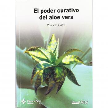 PODER CURATIVO DEL ALOR VERA,EL (Pluma Y Papel (orix))