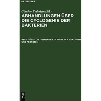 Abhandlungen über die Cyclogenie der Bakterien: Über die Grenzgebiete zwischen Bakterien und Prototen