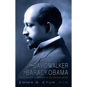 From David Walker to Barack Obama: Ethiopianists as Keepers of the African Dream