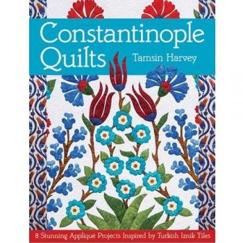 Constantinople Quilts 8 Stunning Applique Projects Inspired by ... 9781617450112