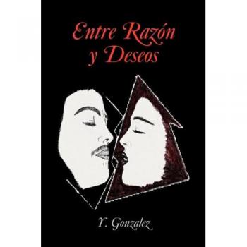 Entre Razon y Deseos