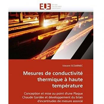 Mesures de conductivité thermique à haute température: Conception et mise au point d'une Plaque Chaude Gardée et développement du bilan d'incertitudes de mesure associé