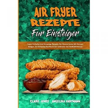 Air Fryer-Rezepte Für Einsteiger
