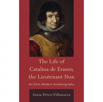 The Life of Catalina de Erauso, the Lieutenant Nun