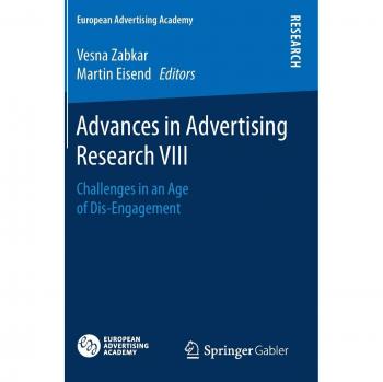 Advances in Advertising Research VIII: Challenges in an Age of Dis-Engagement