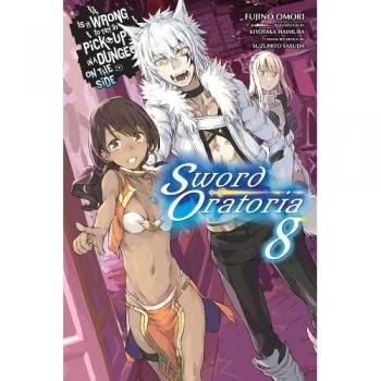 Is It Wrong to Try to Pick Up Girls in a Dungeon Sword Oratoria Vol. 8 light novel by Fujino Omori