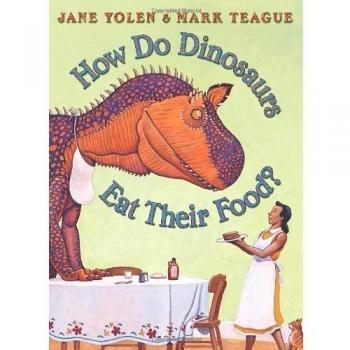 How Do Dinosaurs Eat Their Food by Jane Yolen New Book