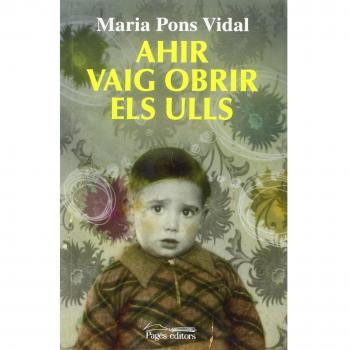 Ahir vaig obrir els ulls