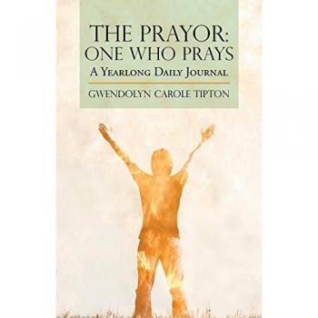 The Prayor: One Who Prays: A Yearlong Daily Journal