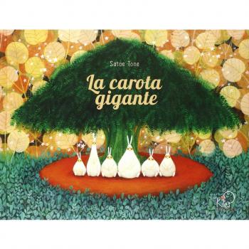 La carota gigante. Ediz. illustrata