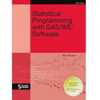 Statistical Programming with SAS/IML Software
