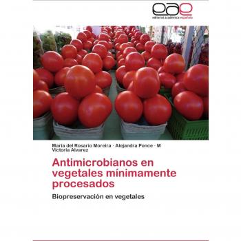 Moreira, María del Rosario: Antimicrobianos en vegetales mínimamente procesados