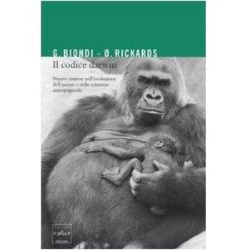 Il codice Darwin. Nuove contese nell'evoluzione dell'uomo e delle scimmie antromorfe