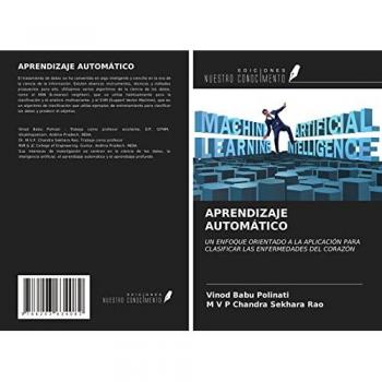 APRENDIZAJE AUTOMÁTICO: UN ENFOQUE ORIENTADO A LA APLICACIÓN PARA CLASIFICAR LAS ENFERMEDADES DEL CORAZÓN