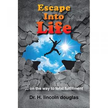 Escape into Life: ... on the Way to Total Fulfillment