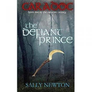 CARADOC, The Defiant Prince, book one of the Caradoc trilogy