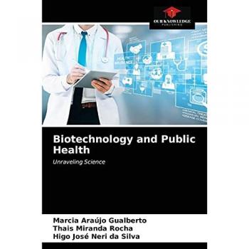 Biotechnology and Public Health: Unraveling Science