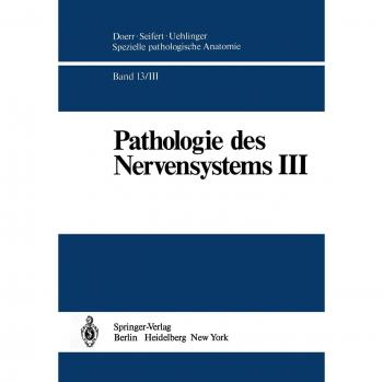 Solcher, H.: Pathologie des Nervensystems III