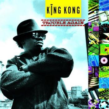 KING KONG: Trouble Again (Reggae)