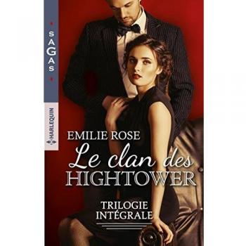 Le Clan Des Hightower : Scandaleuse Attirance ; Un Secret À Garder ; Retrouvailles Inattendues