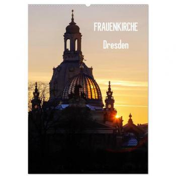 Frauenkirche Dresden (Wandkalender 2024 DIN A2 hoch) CALVENDO Monatskalender