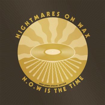 N.O.W Is the Time: Deep Down Edition