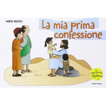 La mia prima confessione. Storia di una grande amicizia