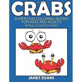 Crabs: Super Fun Coloring Books For Kids And Adults