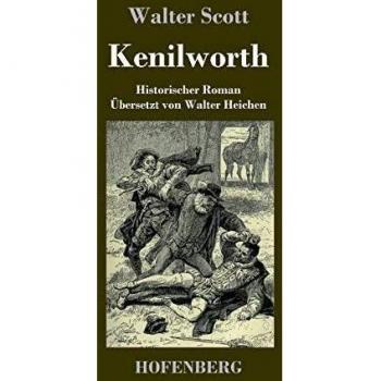 Kenilworth: Historischer Roman