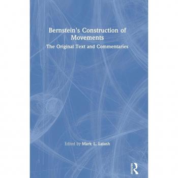 Bernstein's Construction of Movements: The Original Text and Commentaries