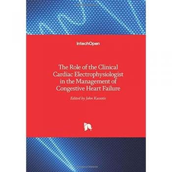 The Role of the Clinical Cardiac Electrophysiologist in the Management of Congestive Heart Failure