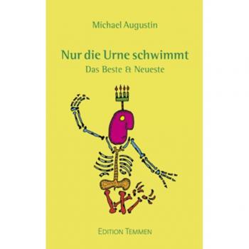 Michael Augustin Nur Die Urne Schwimmt: Das Beste & Neueste
