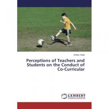 Perceptions of Teachers and Students on the Conduct of Co-Curricular