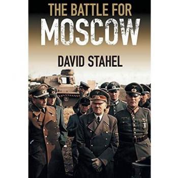 The Battle for Moscow, by David Stahel