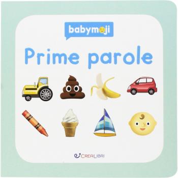 Prime parole. Ediz. a colori