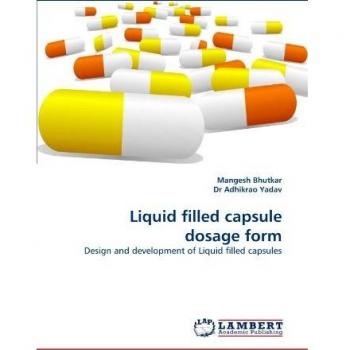 Liquid filled capsule dosage form: Design and development of Liquid filled capsules