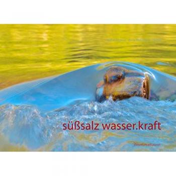 süßsalz wasser-kraft: Elementarmeditationen