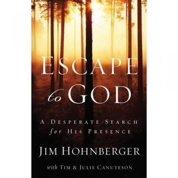 Hohnberger, Jim: Escape to God