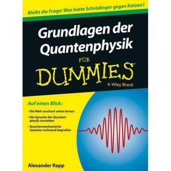 Grundlagen der Quantenphysik für Dummies