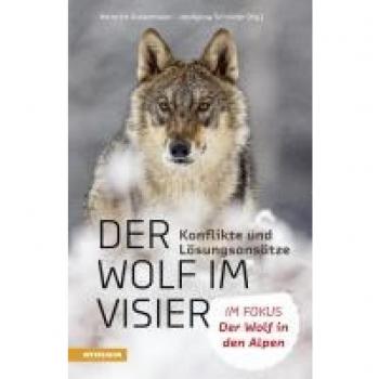 Der Wolf im Visier. Konflikte und Lösungsansätze