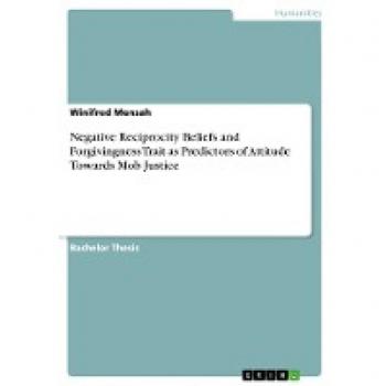 Negative Reciprocity Beliefs and Forgivingness Trait as Predictors of Attitude Towards Mob Justice