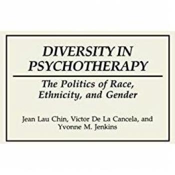 Diversity in Psychotherapy: The Politics of Race, Ethnicity, and Gender