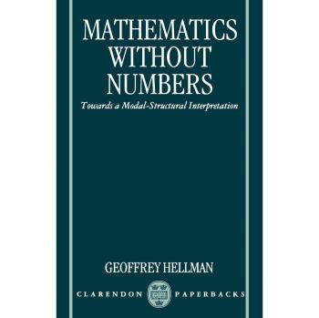Oxford University Press Mathematics Without Numbers : Towards a Modal-Structural Interpretation