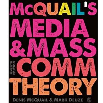McQuails Media and Mass Communication Theory by Mark Deuze