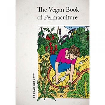 The Vegan Book of Permaculture