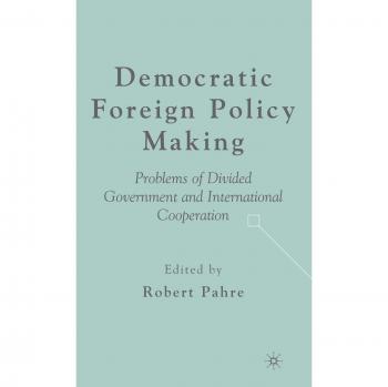 Democratic Foreign Policy Making