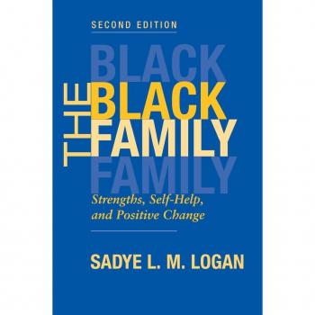 Westview Press, Inc. Black Family : Strengths, Self-Help, and Positive Change