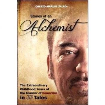 Stories of an alchemist. The extraordinary childhood years of the founder of Damanhur in 33 tales