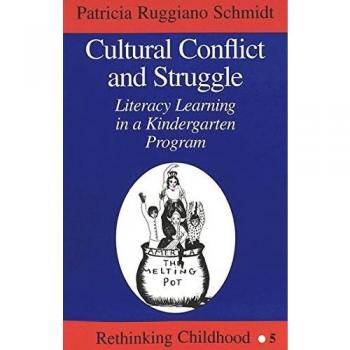Cultural Conflict and Struggle: Literacy Learning in a Kindergarten Program