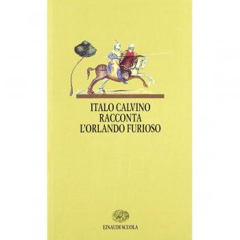 Italo Calvino racconta l'Orlando furioso. Per la Scuola media